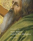 Masaccio: Saint Andrew and The Pisa Altarpiece (Getty Museum Studies on Art)