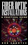 Fiber Optic Installations: A Practical Guide