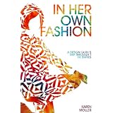 In Her Own Fashion: A Design Guru's Trip Through the Sixtiespar Karen Moller