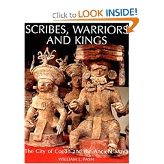 Scribes, Warriors and Kings: The City of Copan and the Ancient Maya (New Aspects of Antiquity)