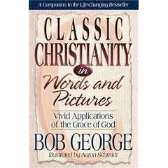 Classic Christianity in Words and Pictures