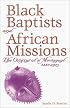 BLACK BAPTISTS AND AFRICAN MISSION