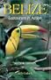 Belize: Ecotourism in Action (Island Guides)