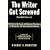 The Writer Got Screwed (but didn't have to): Guide to the Legal and Business Practices of Writing for the Entertainment Industry