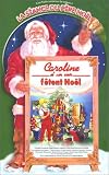 Revue Citel vidéo  / Caroline et ses amis : Caroline et ses amis fêtent Noël