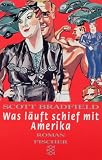 Was l&auml;uft schief mit Amerika? - Scott Bradfield