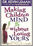 Making Children Mind Without Losing Yours