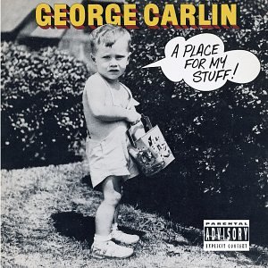 George Carlin - A Place for My Stuff! - Zortam Music