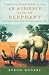 An Audience with an Elephant: And Other Encounters on the Eccentric Side