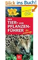 BLV Tier- und Pflanzenf�hrer f�r unterwegs. 900 Tier- und Pflanzenarten