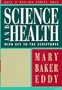 Science and Health: With Key to the Scriptures