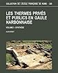 Les thermes prive?s et publics en Gaule narbonnaise