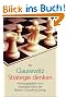 Clausewitz: Strategie Denken