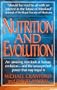 Nutrition and Evolution: Food in Evolution and the Future