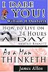 The Wisdom of  William H. Danforth, James Allen  &  Arnold Bennett- Including: I Dare You! , As a Man Thinketh & How to Live on 24 Hours a Day