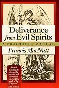 Deliverance from Evil Spirits: A Practical Manual