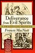 Deliverance from Evil Spirits: A Practical Manual