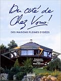 Du cote de chez vous ! Des maisons pleines d'idees