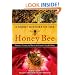 A Short History of the Honey Bee: Humans, Flowers, and Bees in the Eternal Chase for Honey