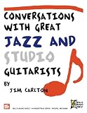 Conversations with Great Jazz and Studio Guitarists