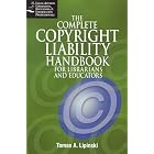 The Complete Copyright Liability Handbook for Librarians and Educators (Legal Advisor for... by Tomas A. Lipinski