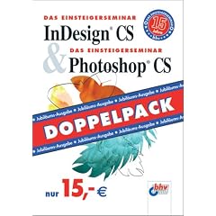 Das Einsteigerseminar InDesign CS & Photoshop CS. Doppelpack (Taschenbuch)