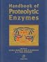 Handbook of Proteolytic Enzymes,  with CD-ROM