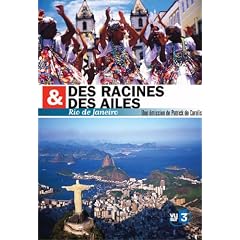 Des racines et des ailes : Rio de Janeiro