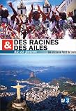 Des racines et des ailes : Rio de Janeiro