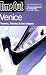 "Time Out" Venice: Verona, Treviso and the Veneto