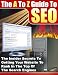 The A To Z Guide To Search Engine Optimization