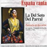 La Del Soto Del Parral (Zarzeula in 2 acts) / Perez, Sagi-Vela, Aguirre, de Cordoba