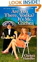 Are You There, Vodka? It's Me, Chelsea