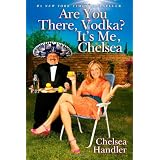 Are You There, Vodka? It's Me, Chelsea