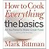 How to Cook Everything The Basics: All You Need to Make Great Food--With 1,000 Photos