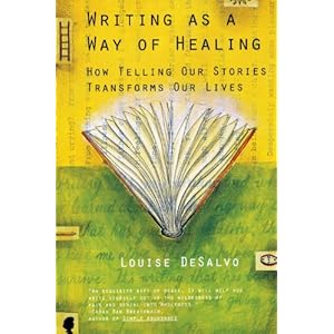 Writing as a Way of Healing: How Telling Our Stories Transforms Our Lives