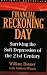 Financial Reckoning Day: Surviving the Soft Depression of the 21st Century (Agora Series)