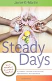 Steady Days: A Journey Toward Intentional, Professional Motherhood
