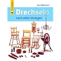 Drechseln nach alten Vorlagen