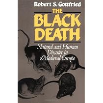 The Black Death: Natural and Human Disaster in Medieval Europe