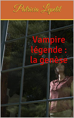 Vampire légende : la genèse Vampire légende : la genèse