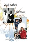 Black Fathers Black Sons: A Social Autobiography