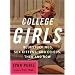 College Girls: Bluestockings, Sex Kittens, and Co-Eds, Then and Now