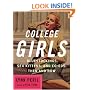 College Girls: Bluestockings, Sex Kittens, and Co-eds, Then and Now