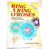 Ring a Ring O Roses: Finger Plays for Preschool Children