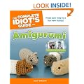Complete Idiot's Guide to Amigurumi, The (Complete Idiot's Guides (Lifestyle Paperback))