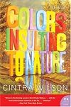 Colors Insulting to Nature : A Novel