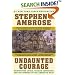Undaunted Courage : Meriwether Lewis, Thomas Jefferson, and the Opening of the American West