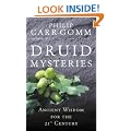 Druid Mysteries: Ancient Wisdom for the 21st Century: Ancient Mysteries for the 21st Century