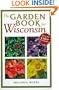 The Garden Book For Wisconsin